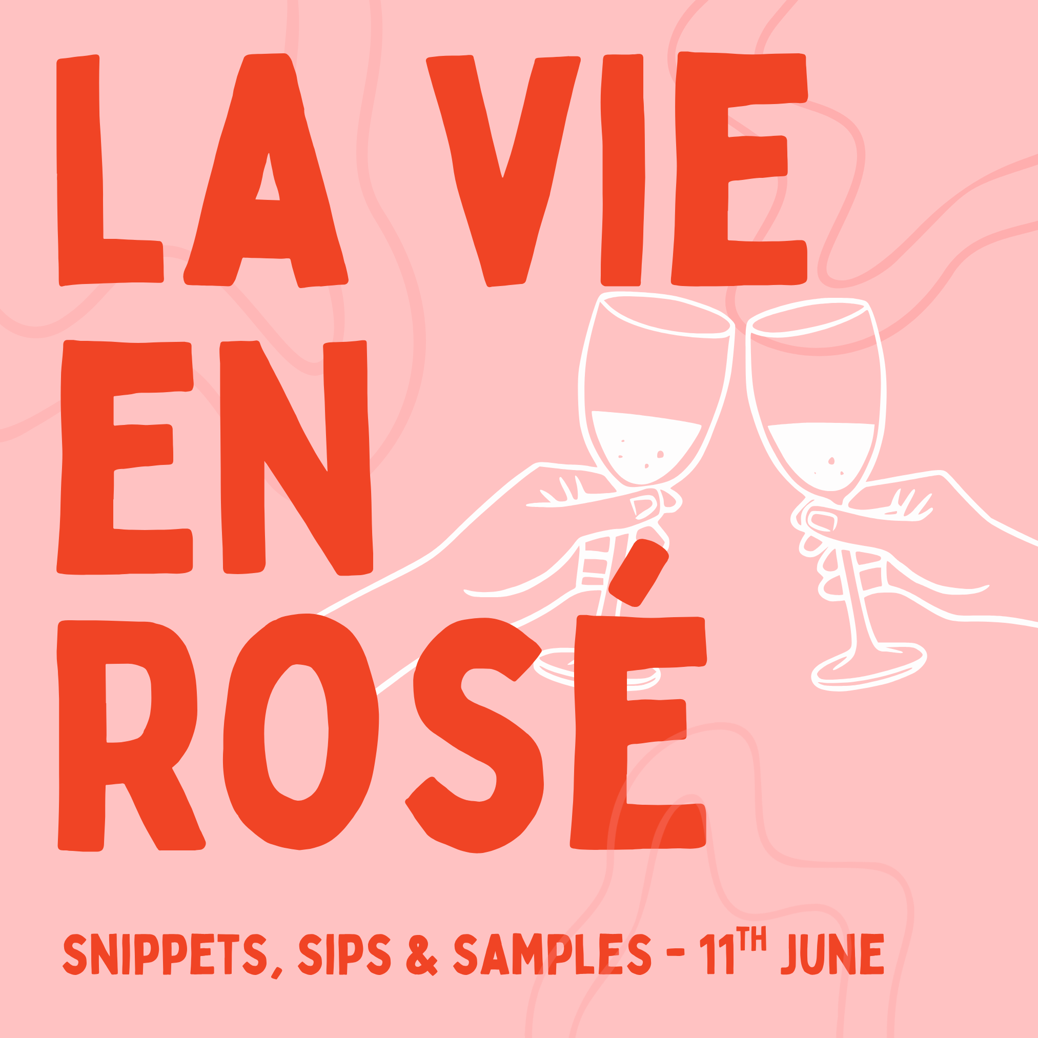 La Vie en Rose - Snippets, Sips & Samples -  Thursday 11th June 2026